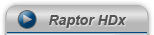 Raptor HDx